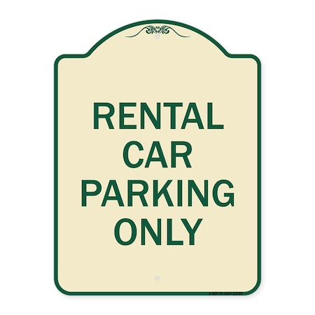 Signmission Rental Car Parking Only Heavy-Gauge Aluminum Architectural Sign A-DES-TG-1824-23224